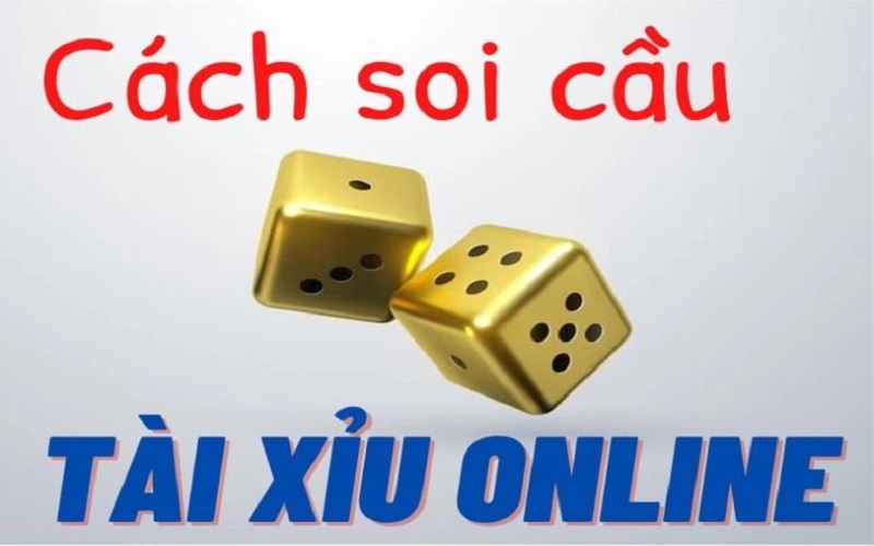 Soi cầu tài xỉu online như thế nào để luôn thắng