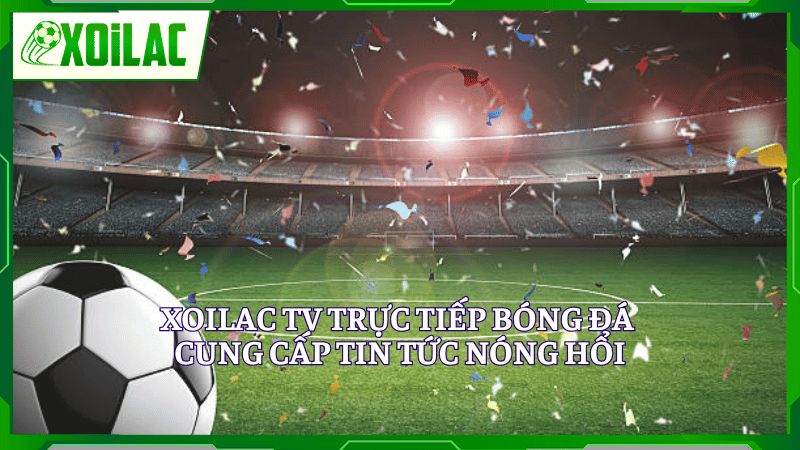 Tin tức bóng đá trực tuyến nóng hổi