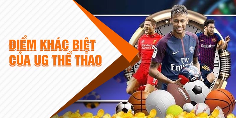 Ảnh: Điểm khác biệt của UG thể thao