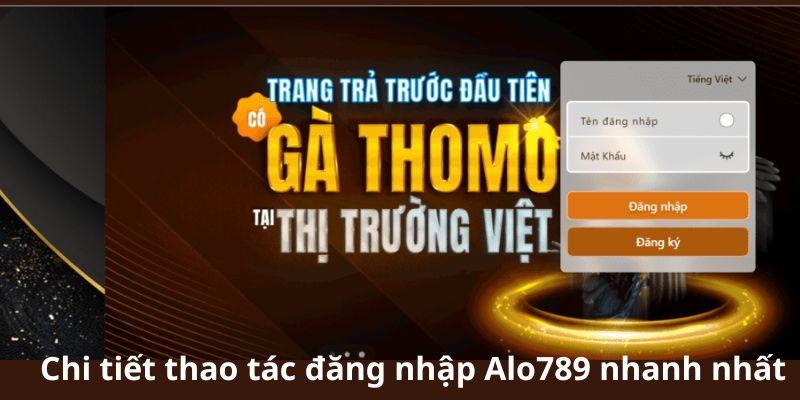 Chi tiết thao tác đăng nhập Alo789 nhanh nhất