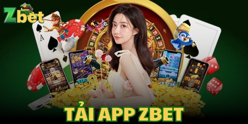 Tải app Zbet trên Android chỉ với vài bước đơn giản