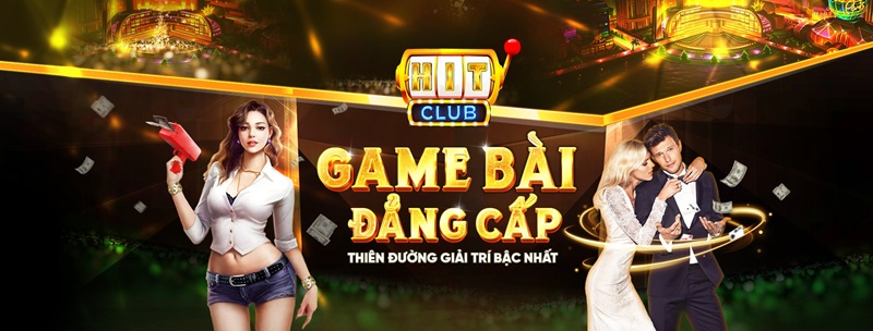 Tổng quan về sân chơi game bài Hitclub